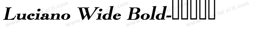 Luciano Wide Bold字体转换